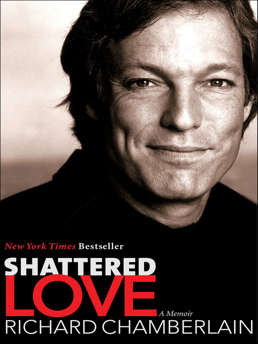 Title details for Shattered Love by Richard Chamberlain - Available